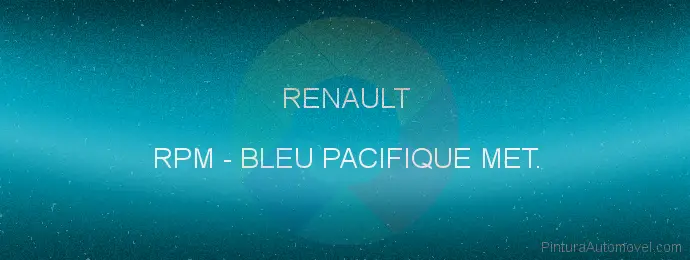 Pintura Renault RPM Bleu Pacifique Met.