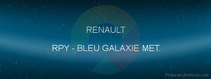 Pintura Renault RPY Bleu Galaxie Met.