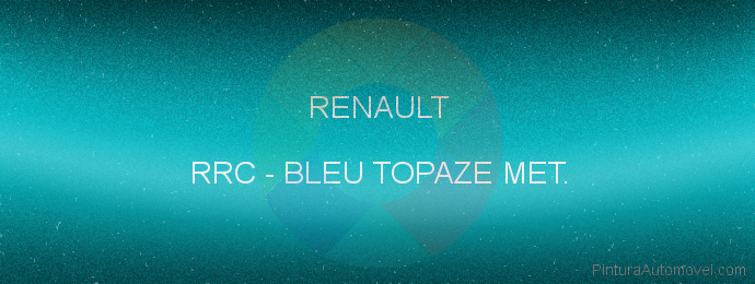 Pintura Renault RRC Bleu Topaze Met.
