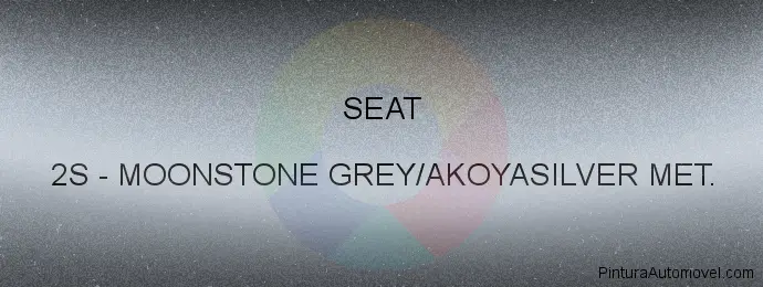 Pintura Seat 2S Moonstone Grey/akoyasilver Met.