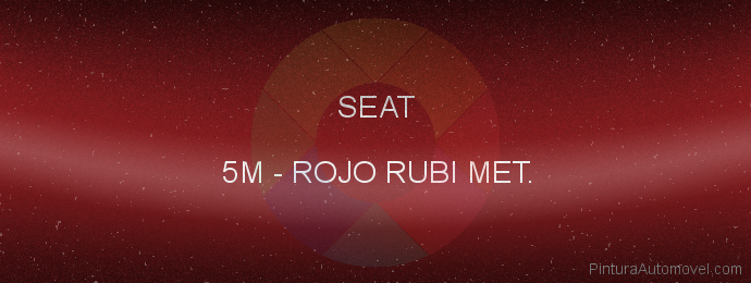 Pintura Seat 5M Rojo Rubi Met.