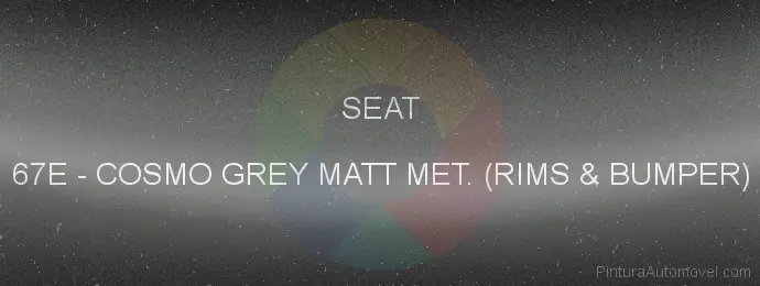 Pintura Seat 67E Cosmo Grey Matt Met. (rims & Bumper)