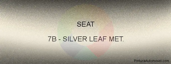 Pintura Seat 7B Silver Leaf Met.