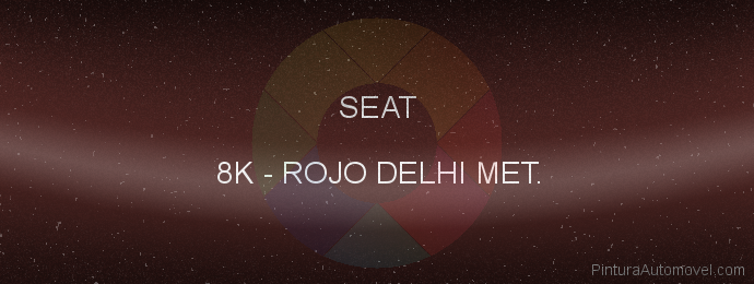 Pintura Seat 8K Rojo Delhi Met.