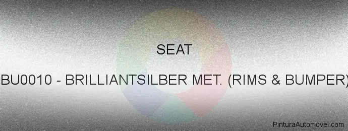 Pintura Seat BU0010 Brilliantsilber Met. (rims & Bumper)
