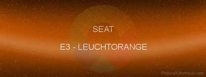 Pintura Seat E3 Leuchtorange