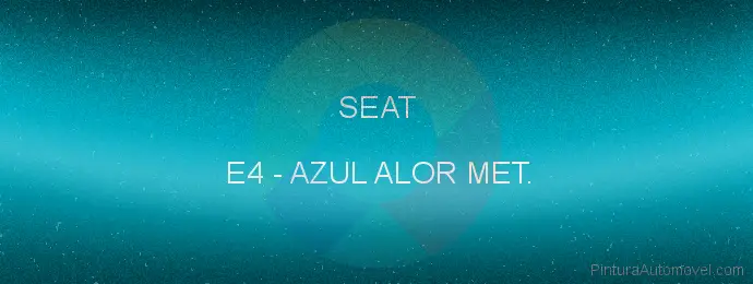 Pintura Seat E4 Azul Alor Met.