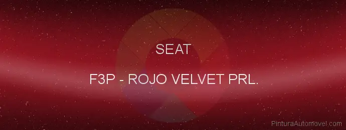 Pintura Seat F3P Rojo Velvet Prl.