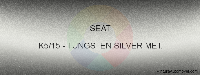 Pintura Seat K5/15 Tungsten Silver Met.