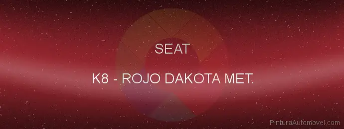 Pintura Seat K8 Rojo Dakota Met.