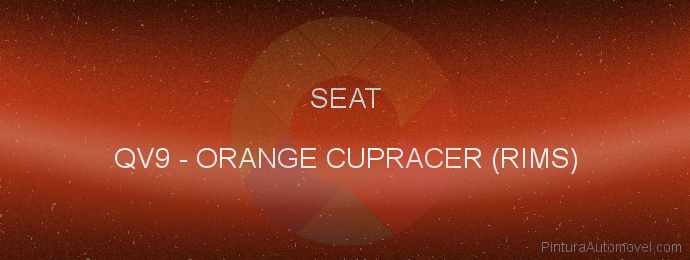 Pintura Seat QV9 Orange Cupracer (rims )