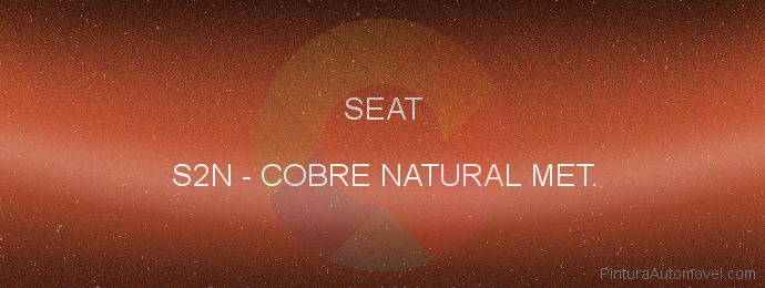 Pintura Seat S2N Cobre Natural Met.