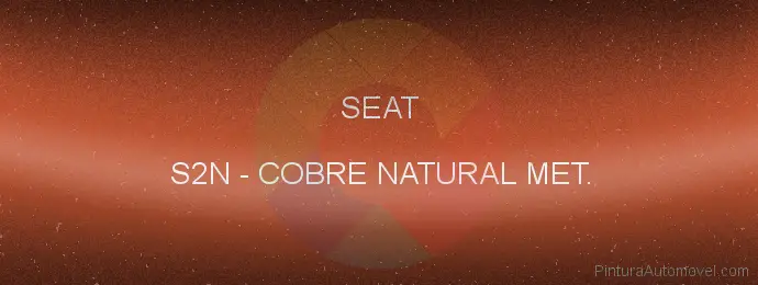 Pintura Seat S2N Cobre Natural Met.