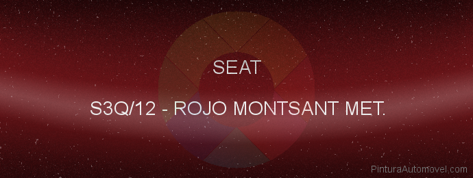 Pintura Seat S3Q/12 Rojo Montsant Met.