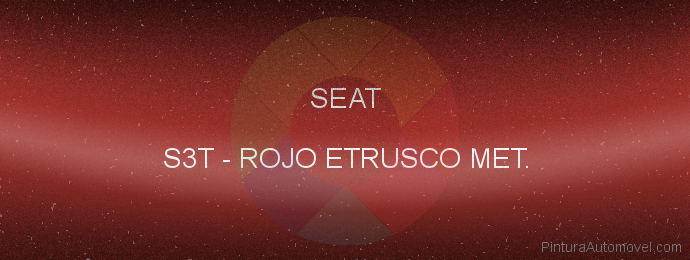 Pintura Seat S3T Rojo Etrusco Met.
