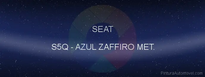 Pintura Seat S5Q Azul Zaffiro Met.