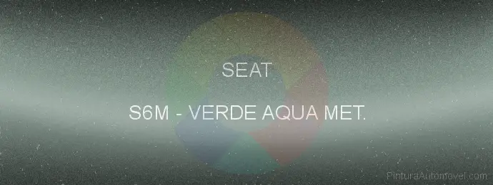 Pintura Seat S6M Verde Aqua Met.