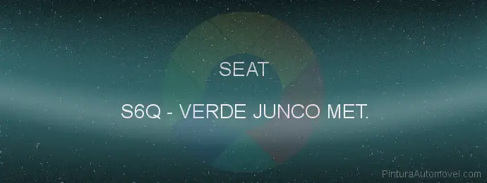 Pintura Seat S6Q Verde Junco Met.