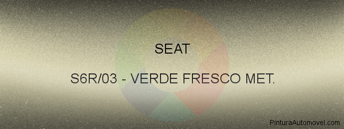 Pintura Seat S6R/03 Verde Fresco Met.
