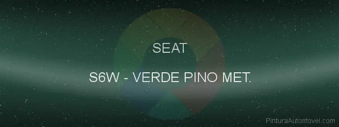 Pintura Seat S6W Verde Pino Met.