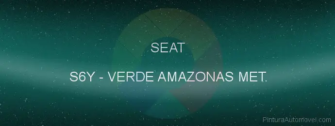 Pintura Seat S6Y Verde Amazonas Met.