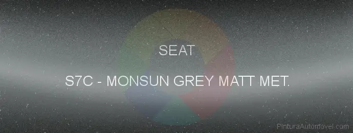 Pintura Seat S7C Monsun Grey Matt Met.