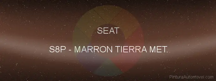 Pintura Seat S8P Marron Tierra Met.