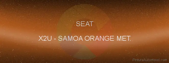Pintura Seat X2U Samoa Orange Met.