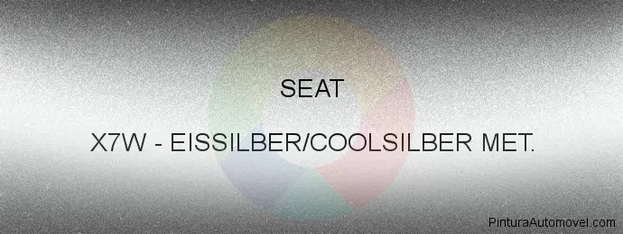 Pintura Seat X7W Eissilber/coolsilber Met.