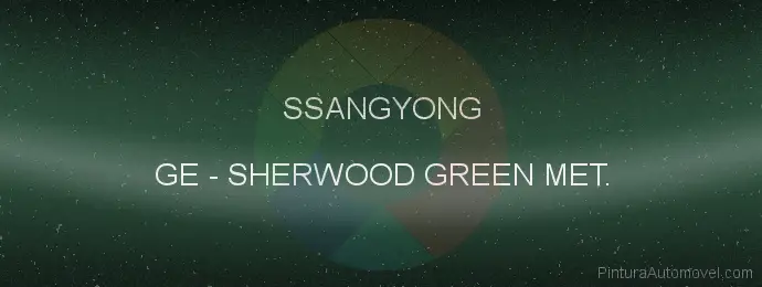 Pintura Ssangyong GE Sherwood Green Met.