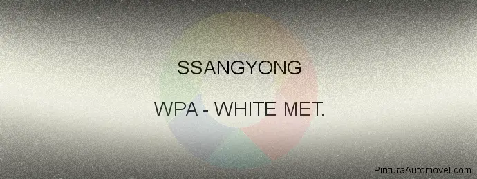 Pintura Ssangyong WPA White Met.