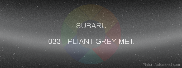 Pintura Subaru 033 Pliant Grey Met.