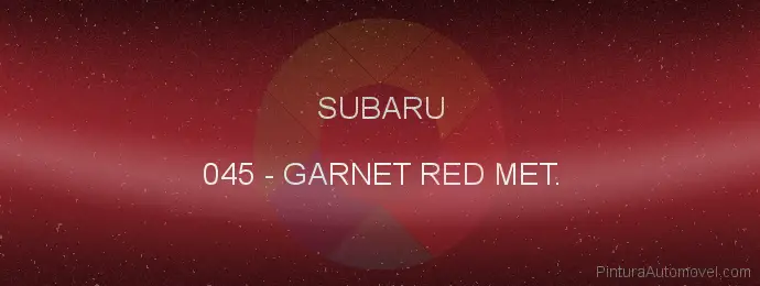 Pintura Subaru 045 Garnet Red Met.
