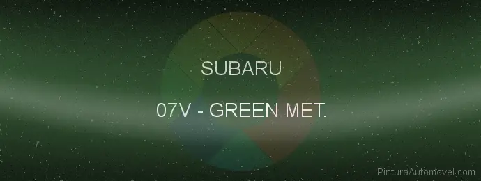 Pintura Subaru 07V Green Met.