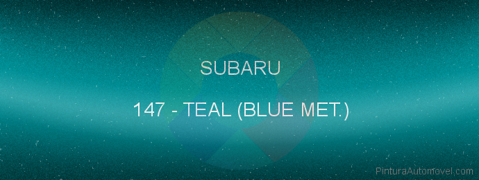 Pintura Subaru 147 Teal (blue Met.)