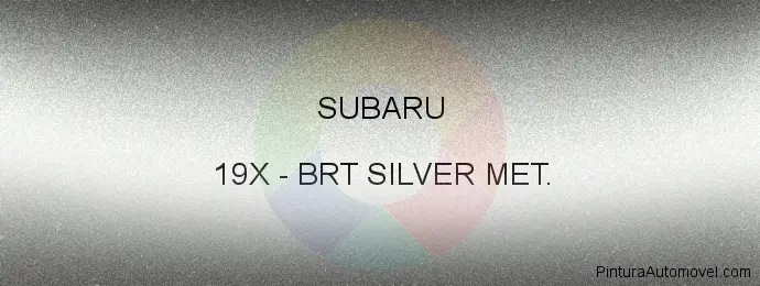 Pintura Subaru 19X Brt Silver Met.