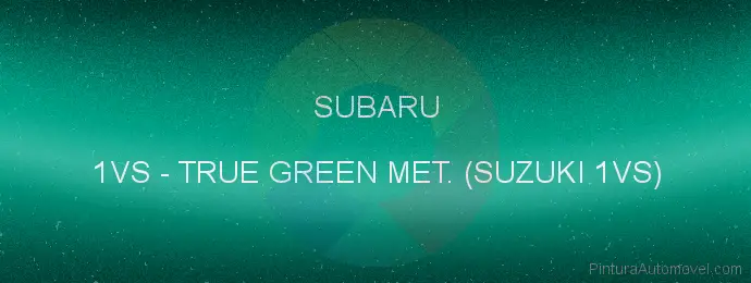 Pintura Subaru 1VS True Green Met. (suzuki 1vs)