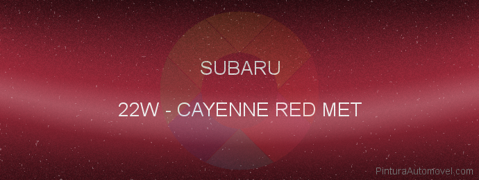 Pintura Subaru 22W Cayenne Red Met