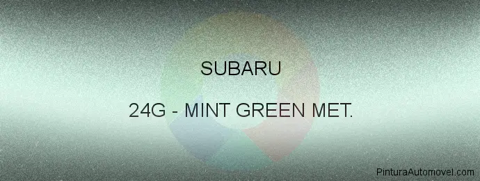 Pintura Subaru 24G Mint Green Met.