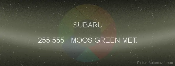 Pintura Subaru 255 555 Moos Green Met.