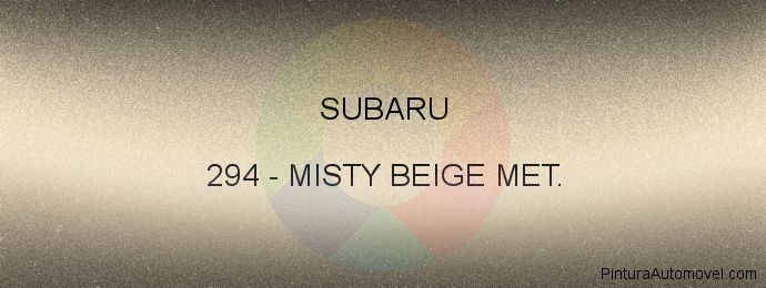 Pintura Subaru 294 Misty Beige Met.