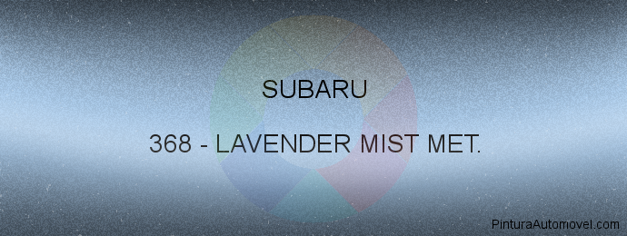 Pintura Subaru 368 Lavender Mist Met.