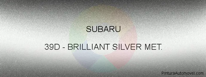 Pintura Subaru 39D Brilliant Silver Met.