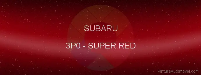 Pintura Subaru 3P0 Super Red