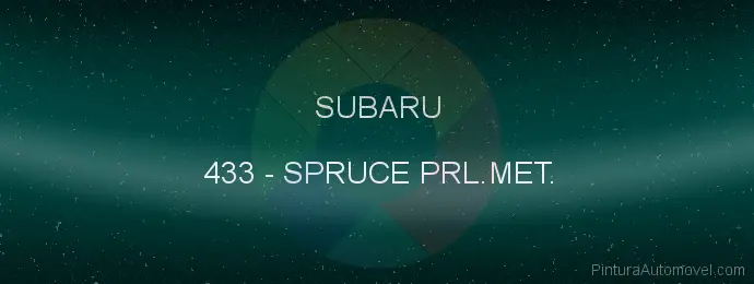 Pintura Subaru 433 Spruce Prl.met.