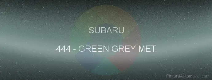 Pintura Subaru 444 Green Grey Met.