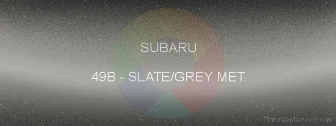 Pintura Subaru 49B Slate/grey Met.