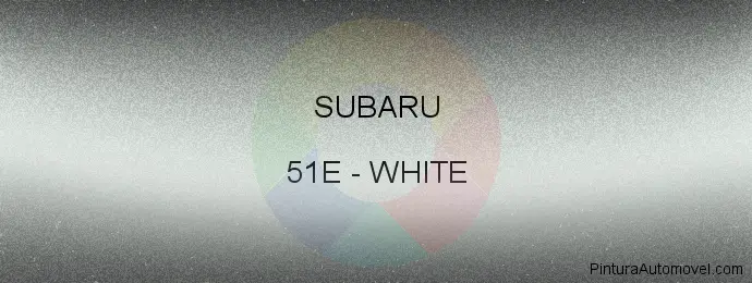 Pintura Subaru 51E White