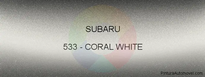 Pintura Subaru 533 Coral White