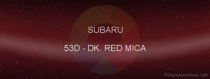 Pintura Subaru 53D Dk. Red Mica